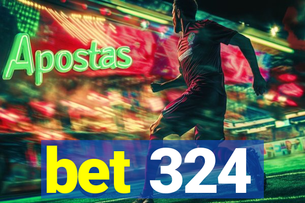 bet 324